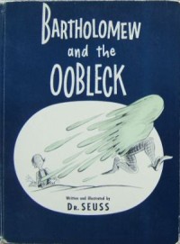 Dr. Seuss Bartholomew and the Oobleck
